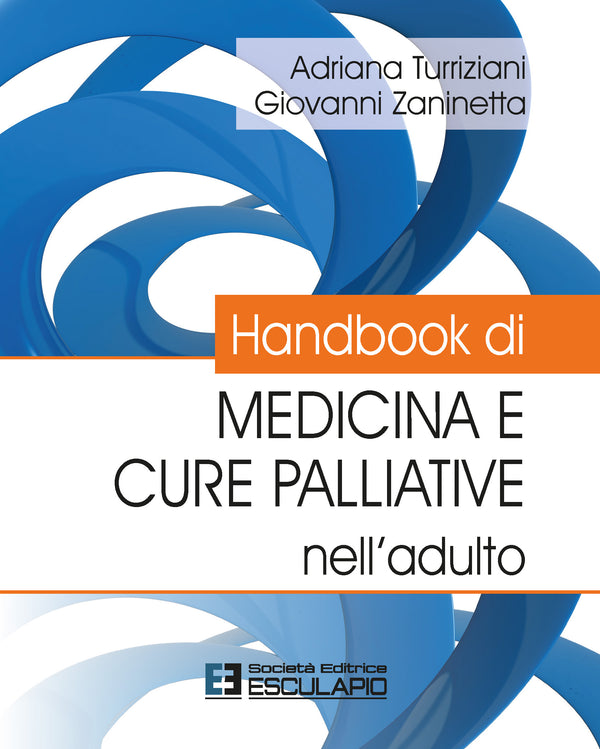 TURRIZIANI ZANINETTA - Handbook di Medicina e Cure Palliative nell’adulto
